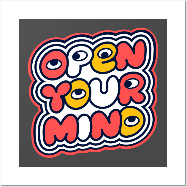 Open your mind Wall Art by Weird Banana